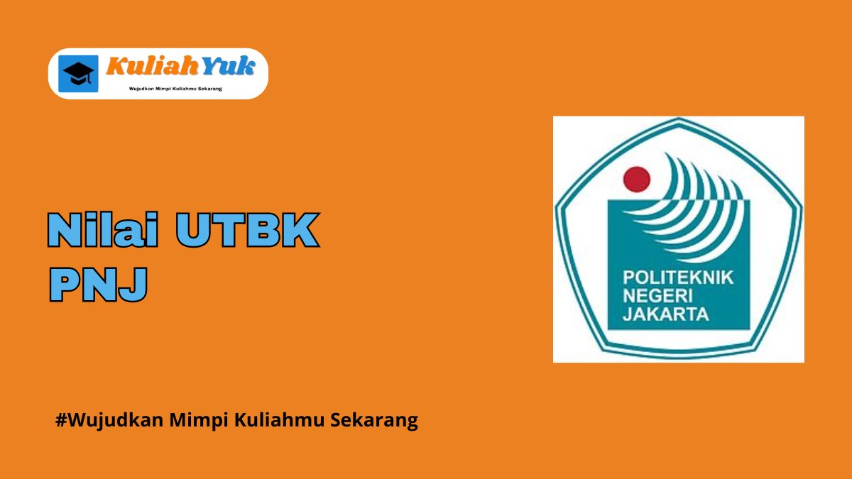 Nilai UTBK PNJ Lolos SNBT Tahun 2025 2026 Kuliahyuk Id