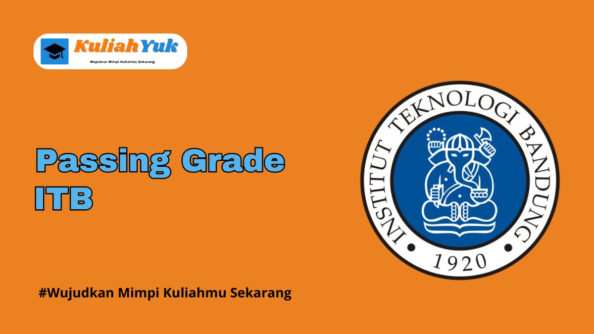 Passing Grade ITB Terbaru 2025/2026