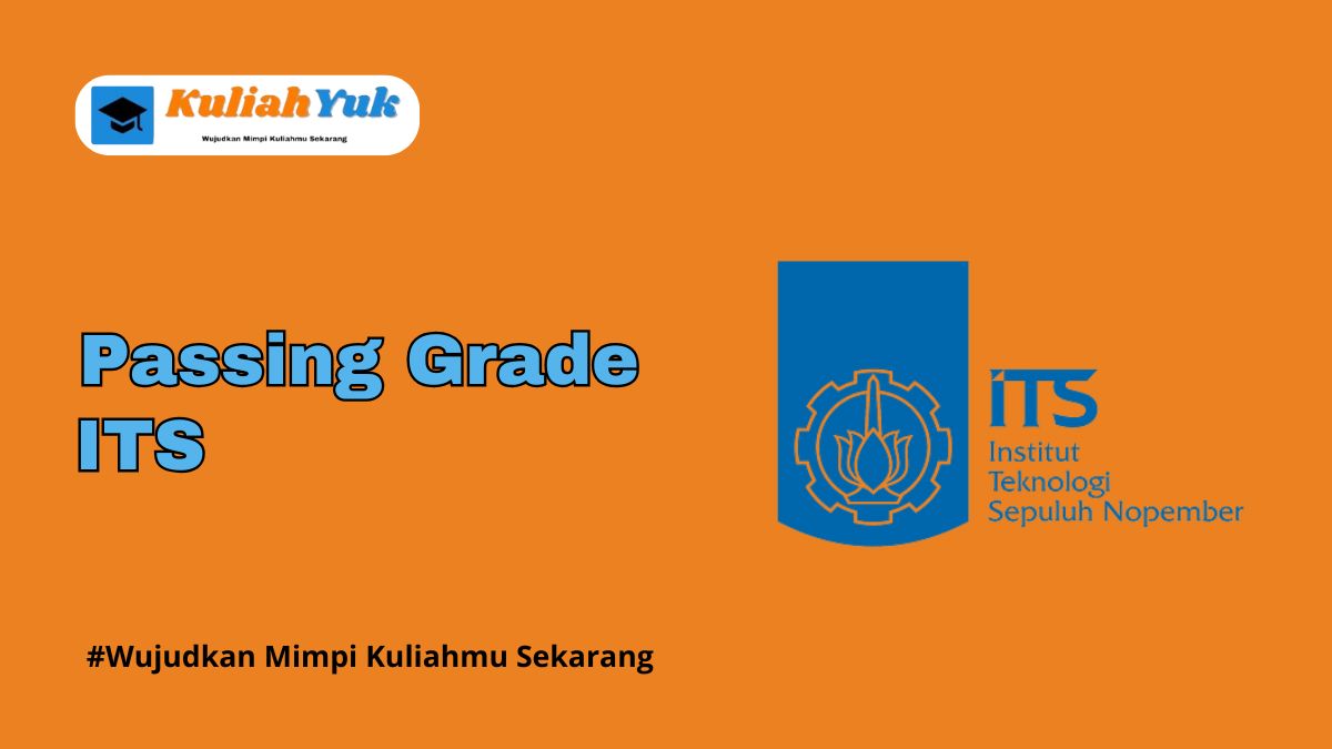 Passing Grade ITS Terbaru 2025/2026