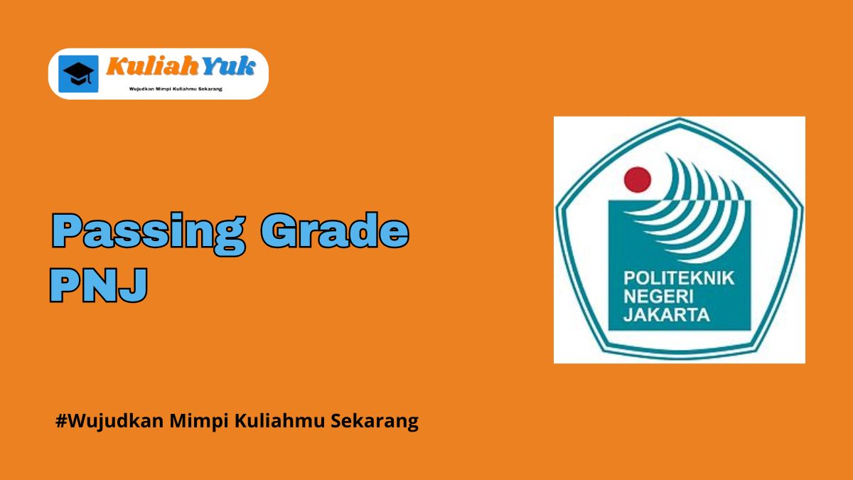 Passing Grade PNJ Terbaru 2025/2026 - Kuliahyuk.id