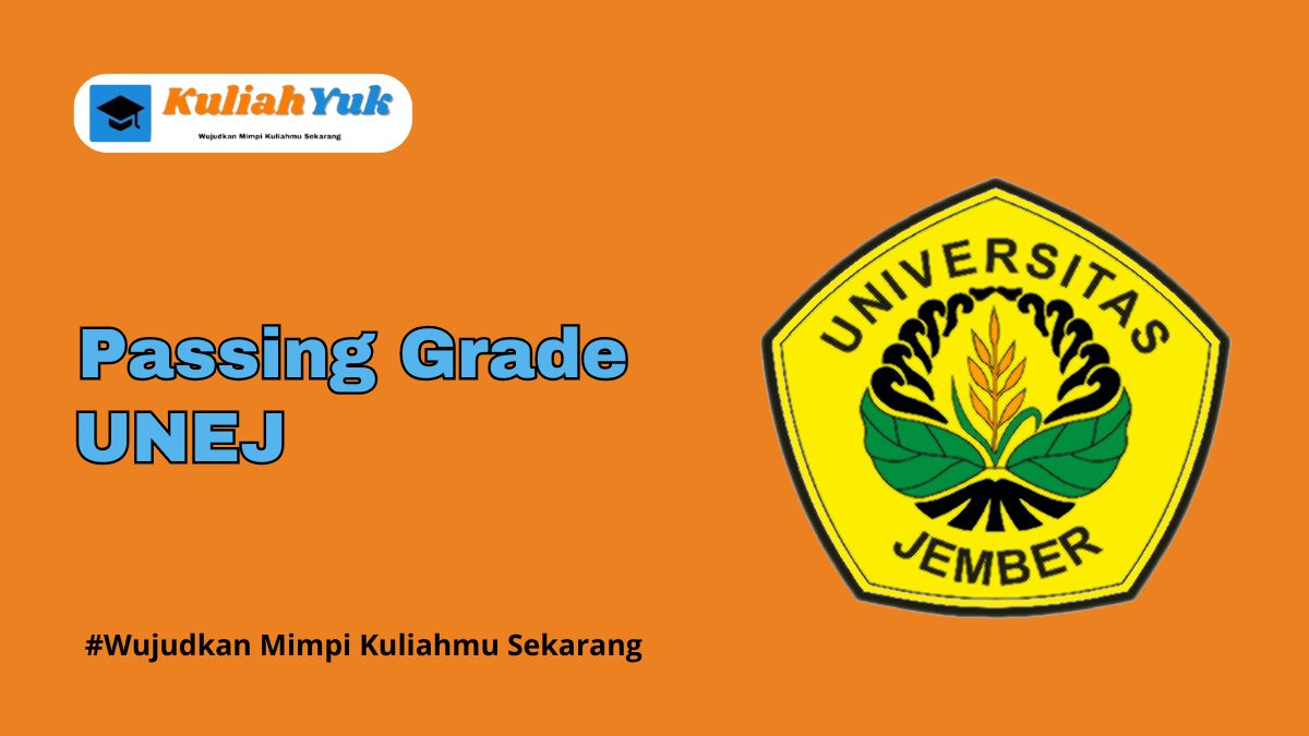 Passing Grade UNEJ Terbaru 2025/2026