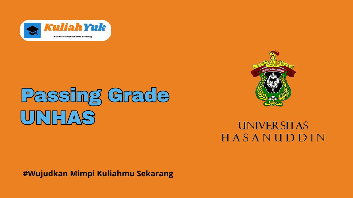 Passing Grade UNHAS Terbaru 2025/2026