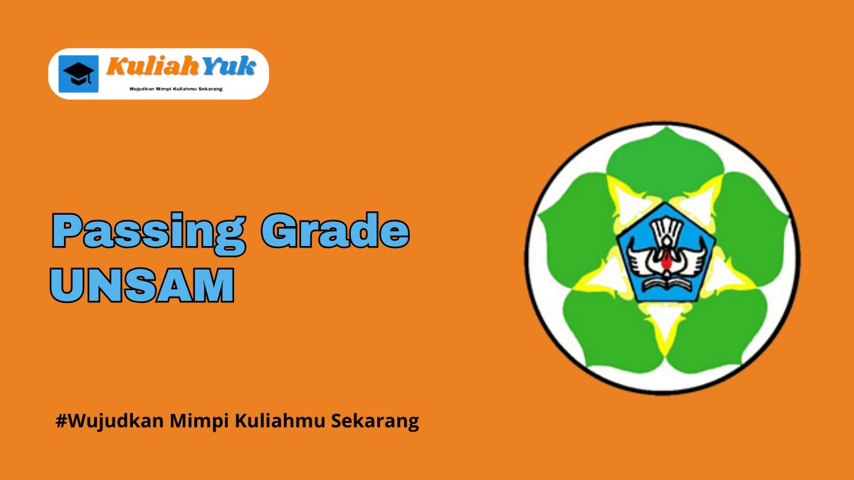 Passing Grade UNSAM Terbaru 2025/2026