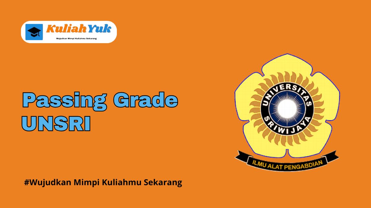 Passing Grade UNSRI Terbaru 2025/2026