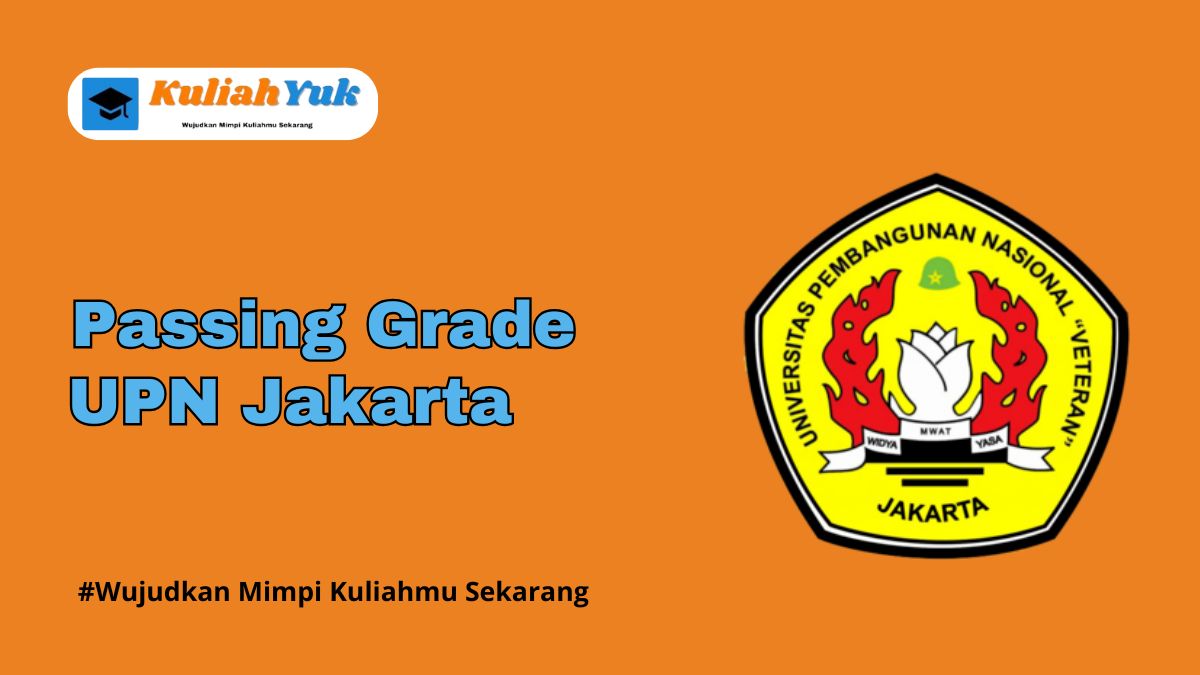 Passing Grade UPN Jakarta Terbaru 2025/2026