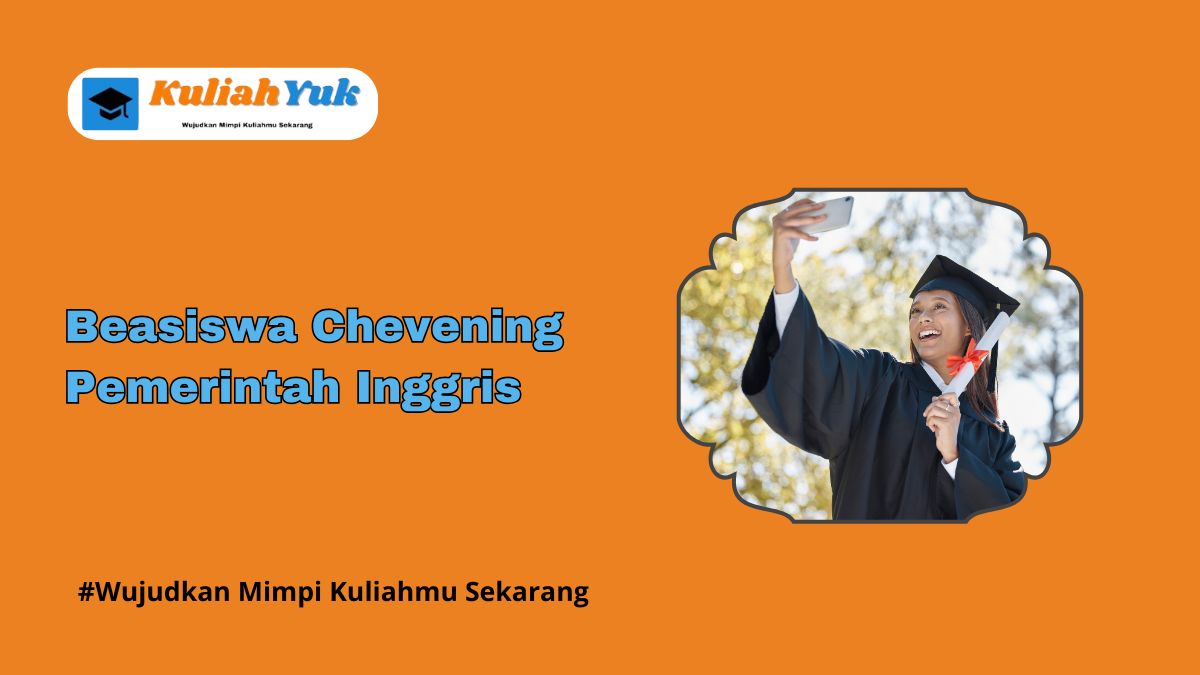 Beasiswa Chevening Pemerintah Inggris 2025–2026: Peluang Emas Studi di Inggris