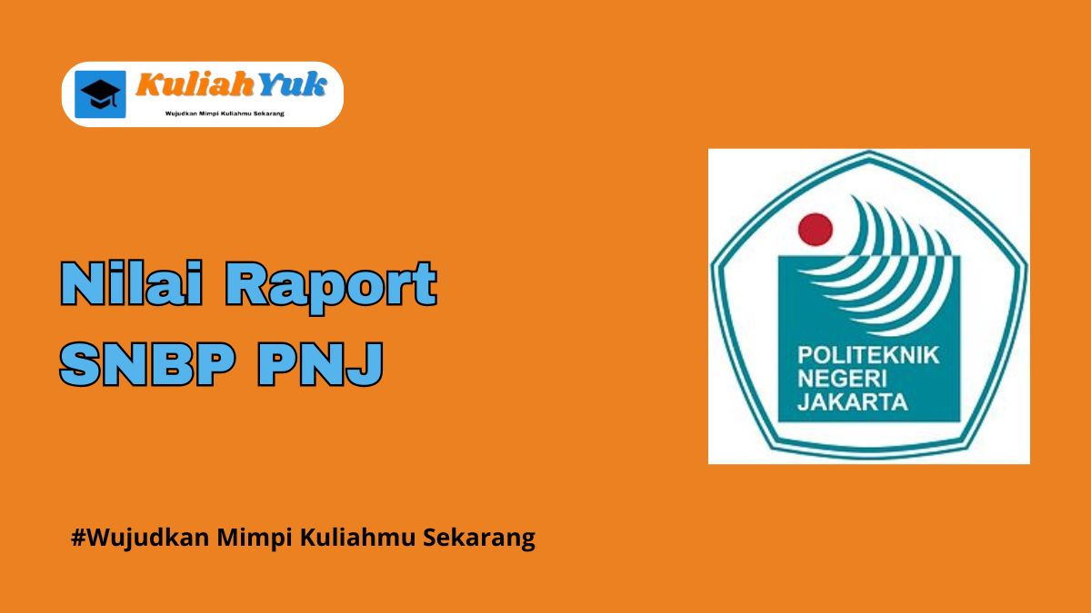 Rata Rata Nilai Raport SNBP PNJ Terbaru 2025/2026