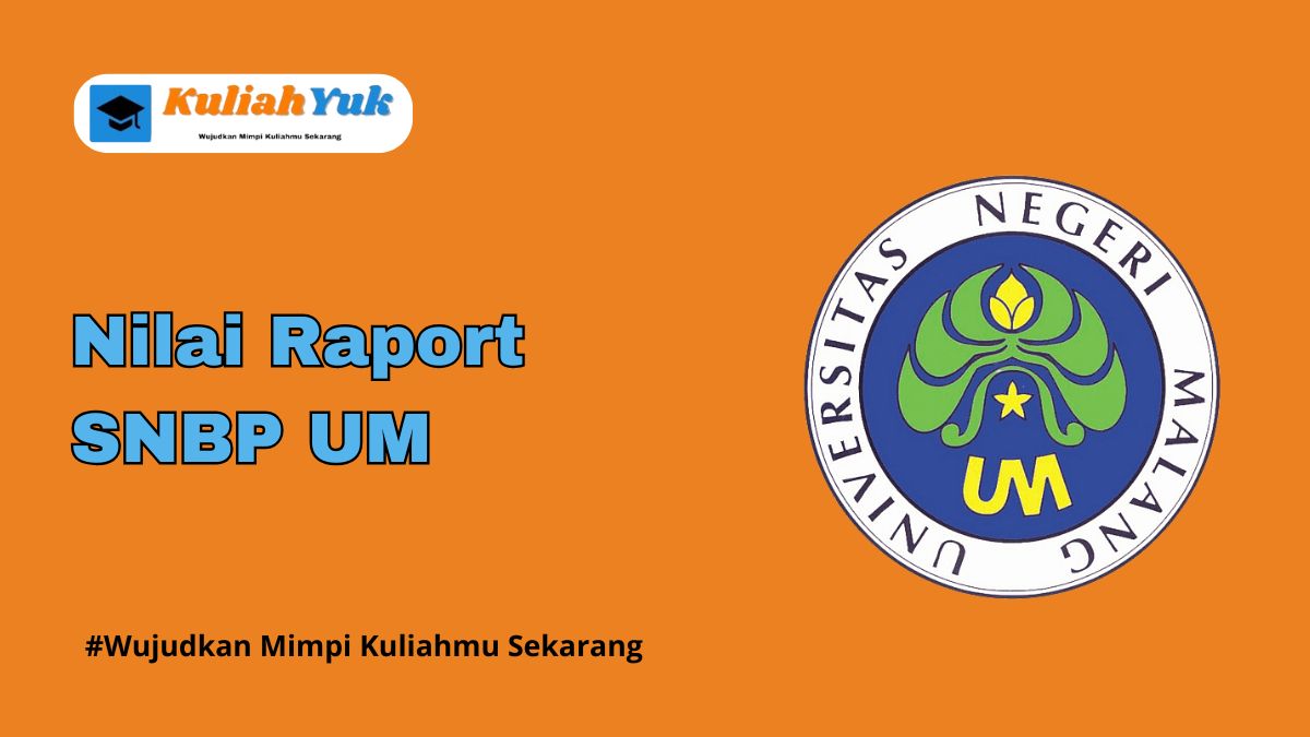 Rata Rata Nilai Raport SNBP UM Terbaru 2025/2026