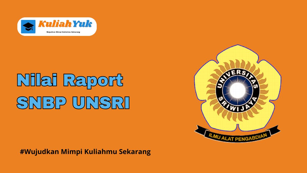 Rata Rata Nilai Raport SNBP UNSRI Terbaru 2025/2026