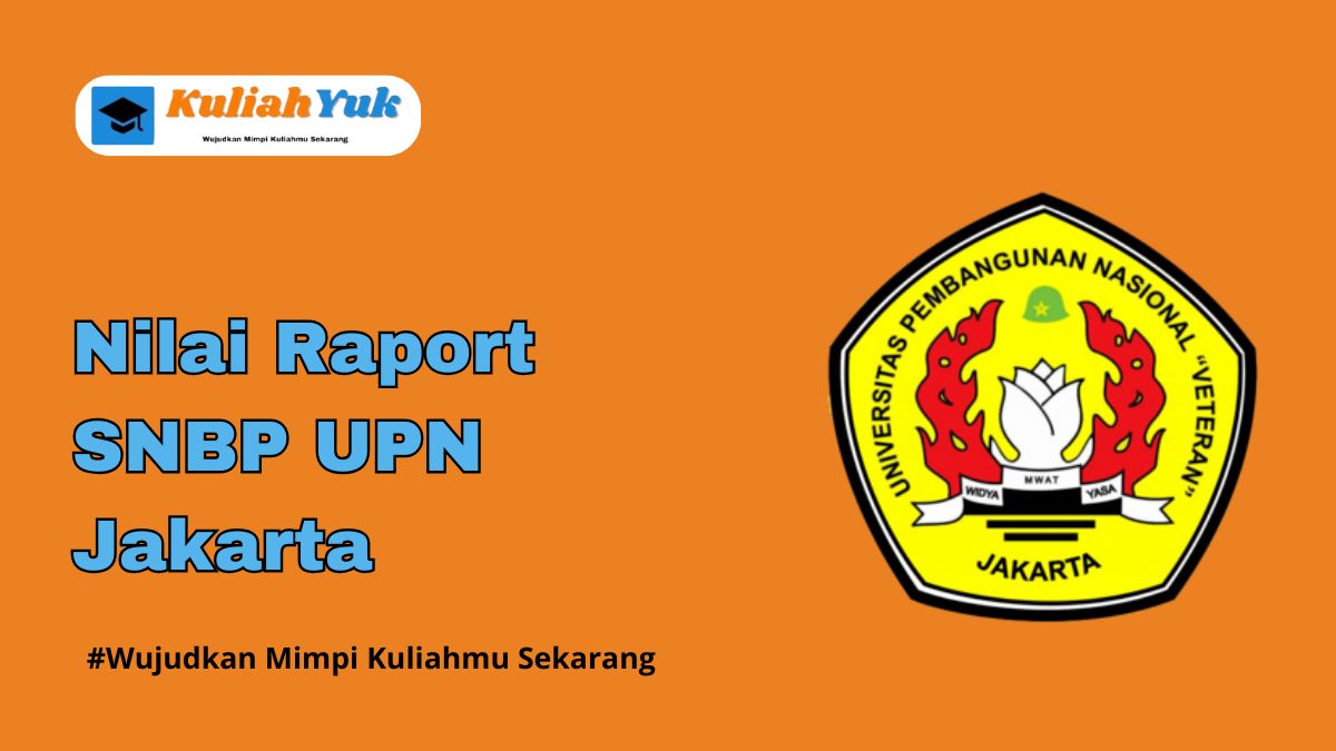 Rata Rata Nilai Raport SNBP UPN Jakarta Terbaru 2025/2026