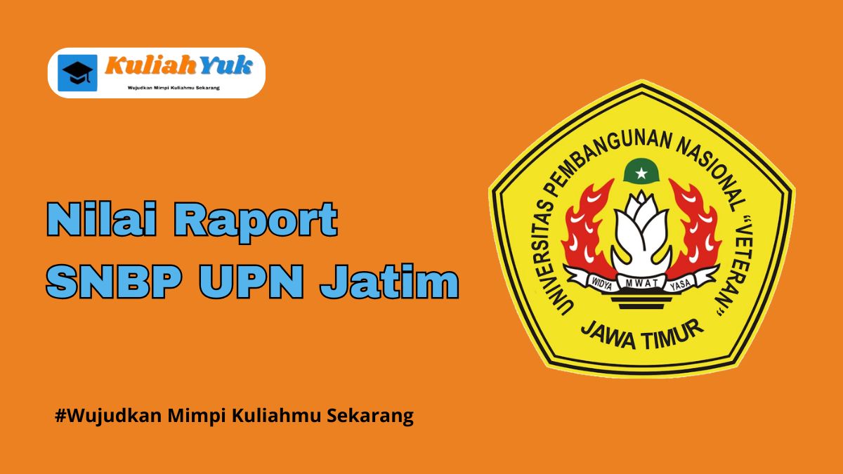 Rata Rata Nilai Raport SNBP UPN Jatim Terbaru 2025/2026