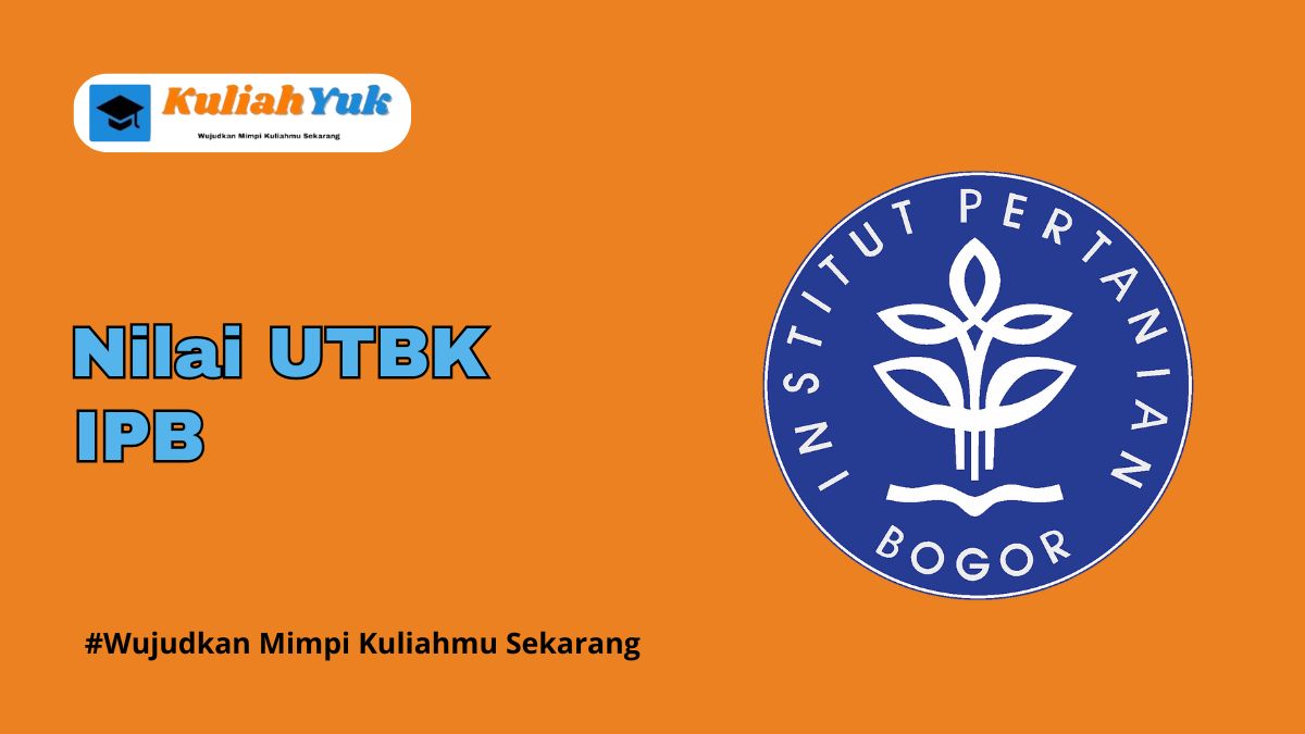 Nilai UTBK IPB Lolos SNBT Tahun 2025/2026