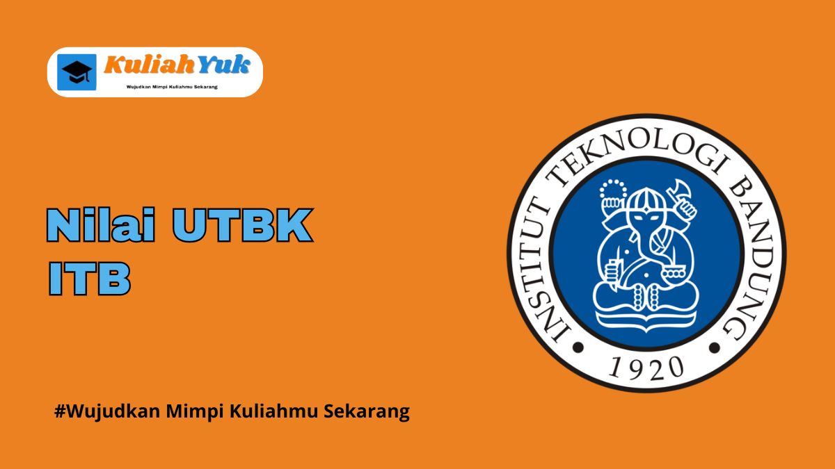 Nilai UTBK ITB Lolos SNBT Tahun 2025/2026