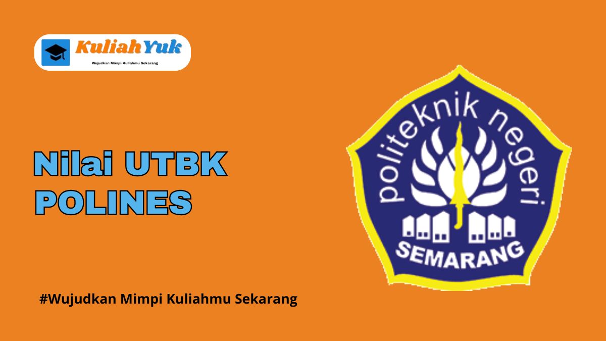 Nilai UTBK POLINES Lolos SNBT Tahun 2025/2026