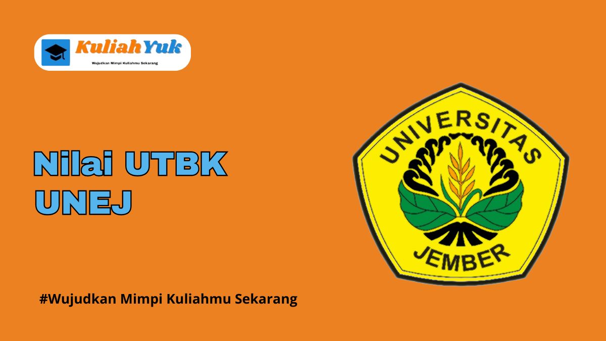 Nilai UTBK UNEJ Lolos SNBT Tahun 2025/2026