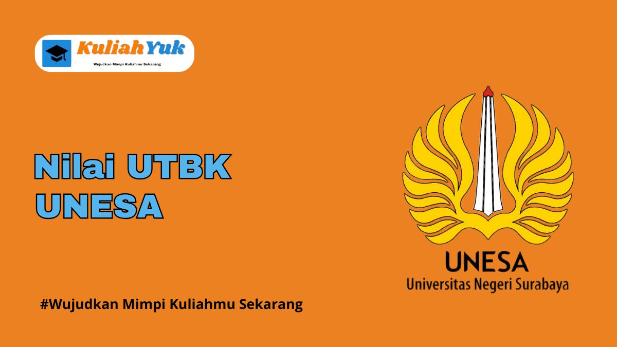 Nilai UTBK UNESA Lolos SNBT Tahun 2025/2026