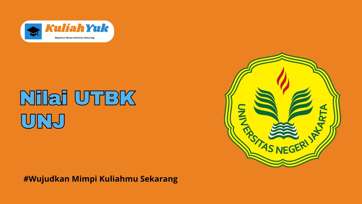 Nilai UTBK UNJ Lolos SNBT Tahun 2025/2026