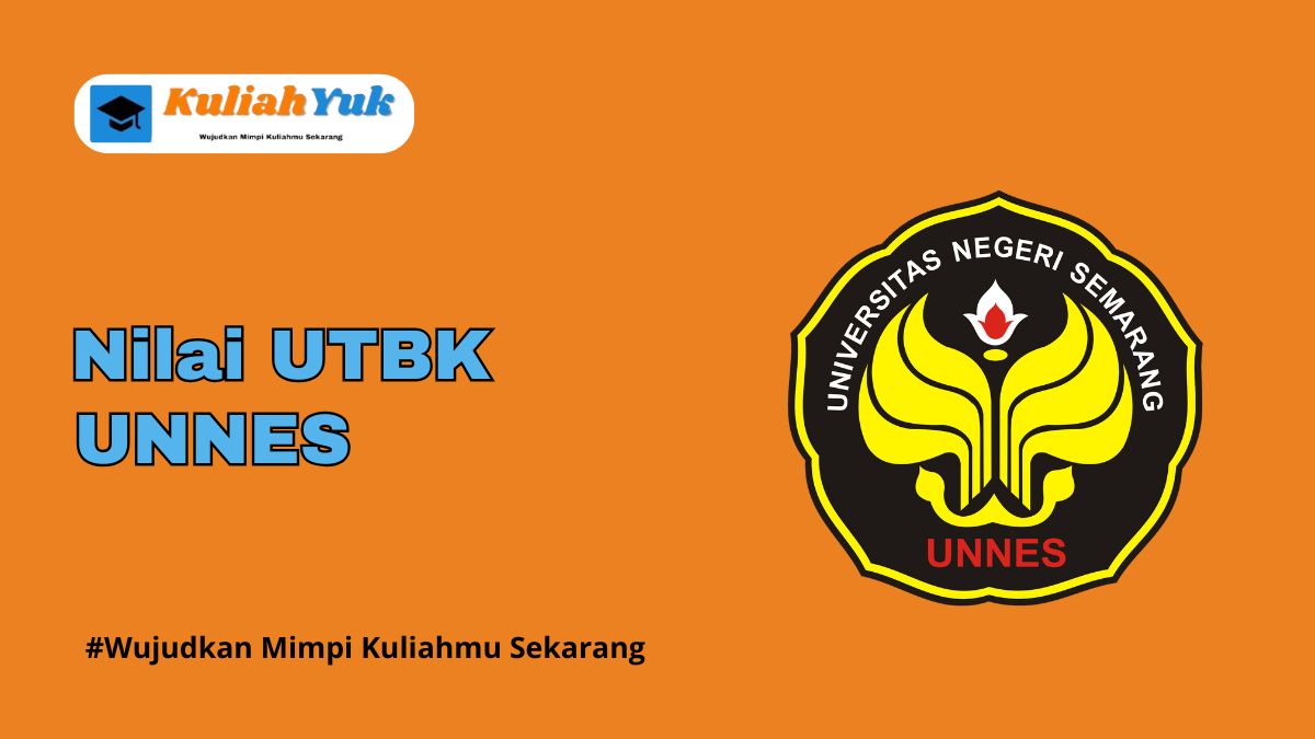 Nilai UTBK UNNES Lolos SNBT Tahun 2025/2026