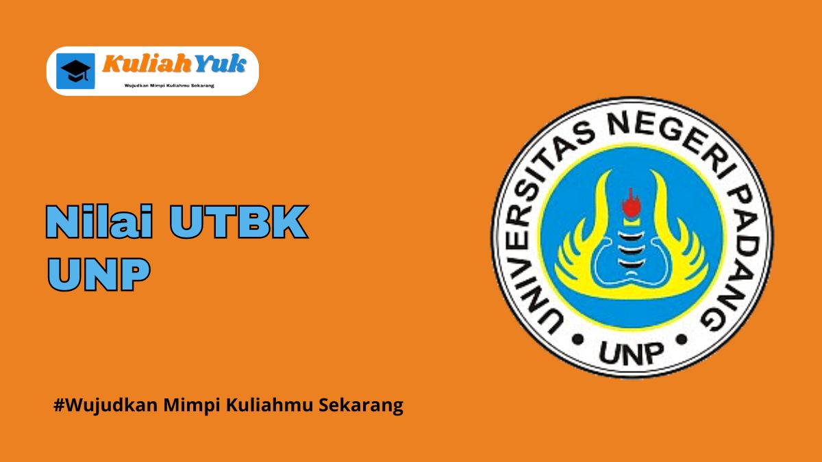 Nilai UTBK UNP Lolos SNBT Tahun 2025/2026