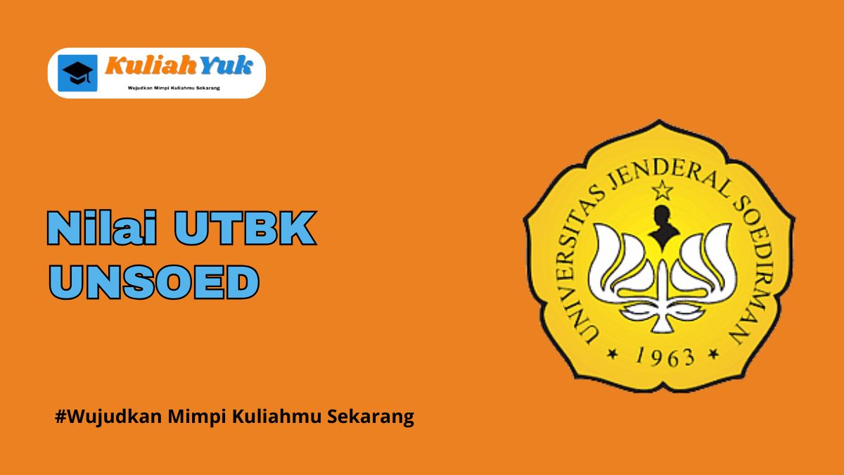 Nilai UTBK UNSOED Lolos SNBT Tahun 2025/2026