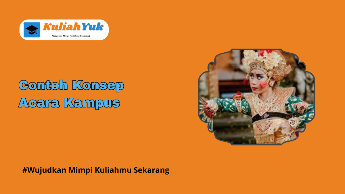 Contoh Konsep Acara Kampus yang Menarik