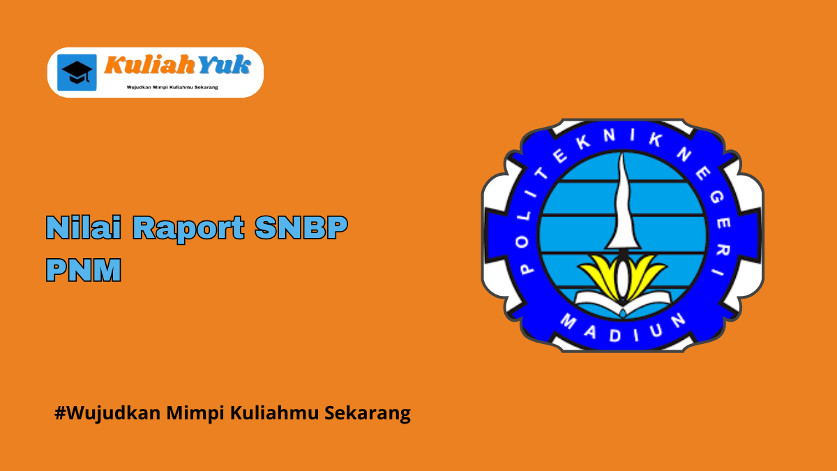 Rata Rata Nilai Raport SNBP PNM Terbaru 2025/2026