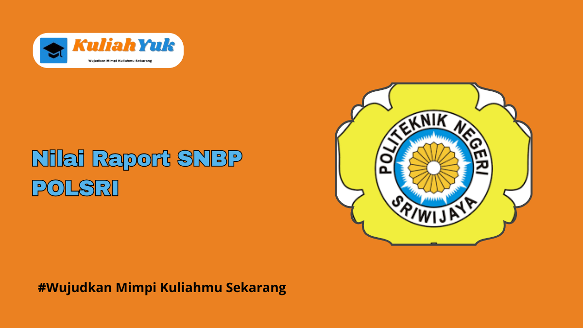 Rata Rata Nilai Raport SNBP POLSRI Terbaru 2025/2026