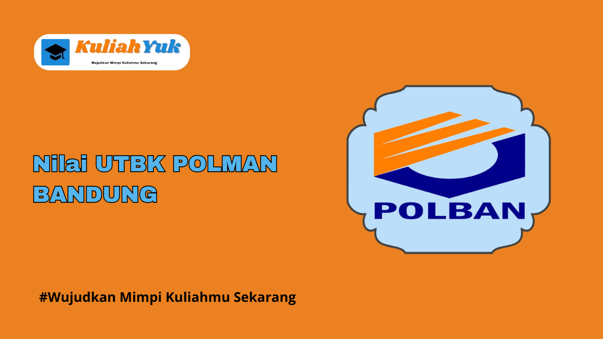 Nilai UTBK POLMAN BANDUNG Lolos SNBT Tahun 2025/2026