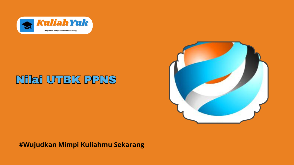 Nilai UTBK PPNS Lolos SNBT Tahun 2025/2026