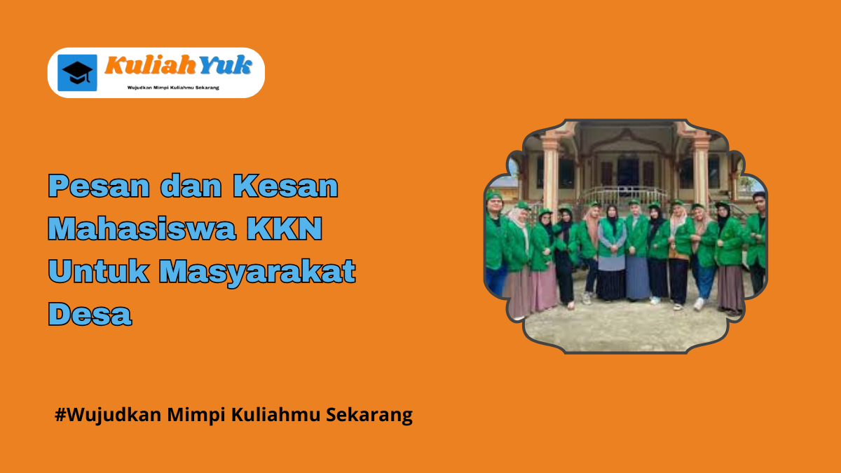 Pesan dan Kesan Mahasiswa KKN Untuk Masyarakat Desa