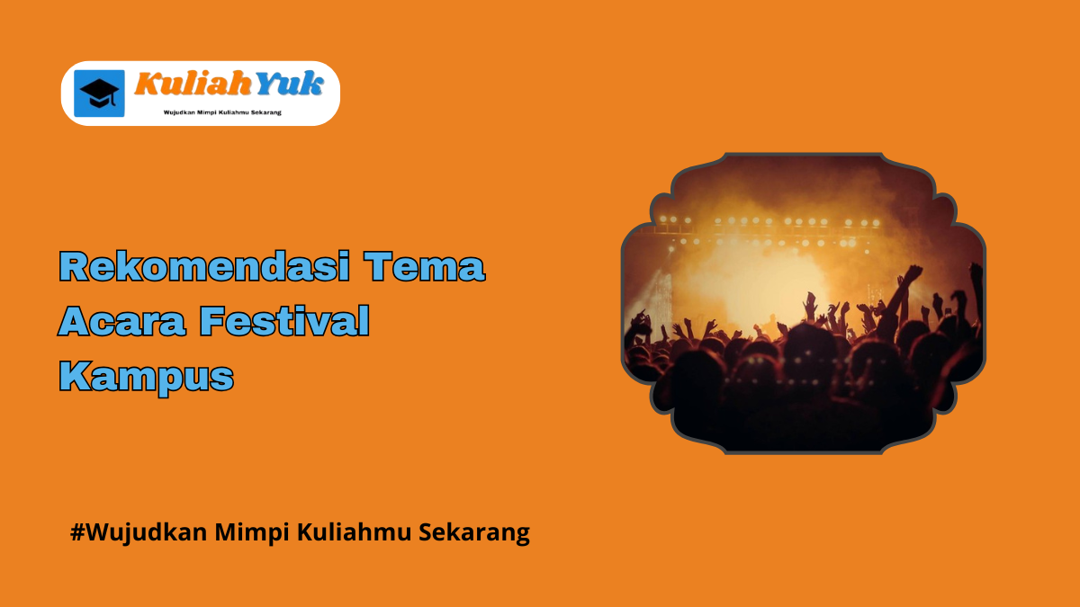 Rekomendasi Tema Acara Festival Kampus