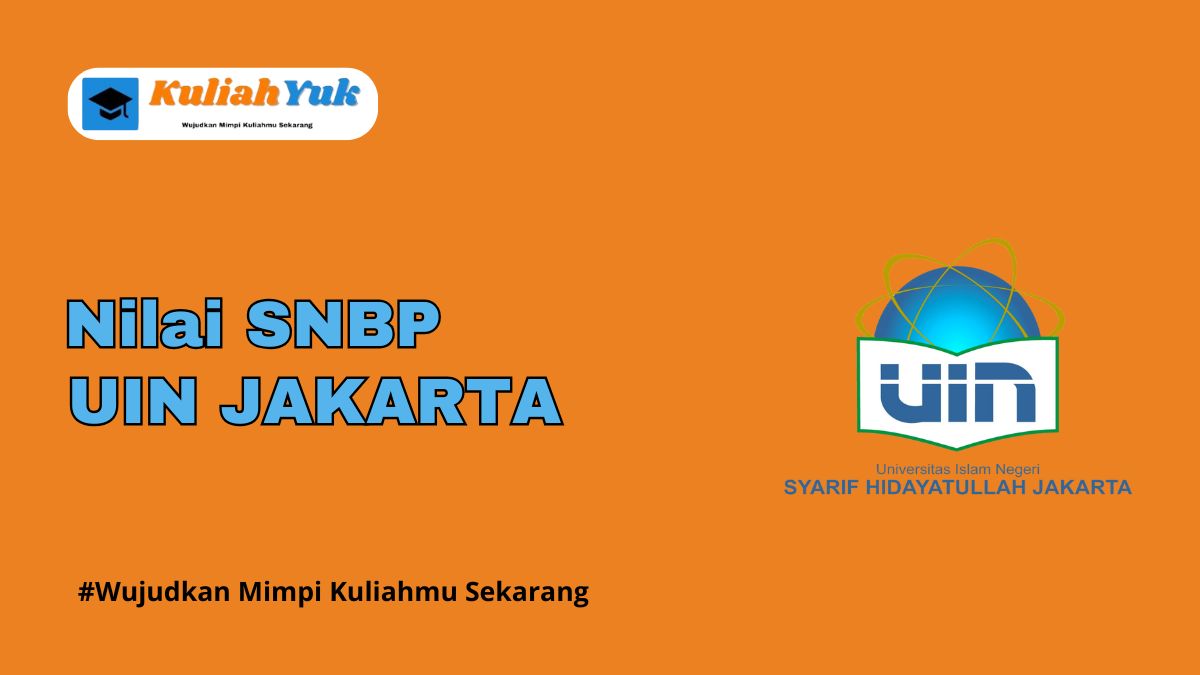 Nilai SNBP UIN JAKARTA Terbaru 2025/ 2026