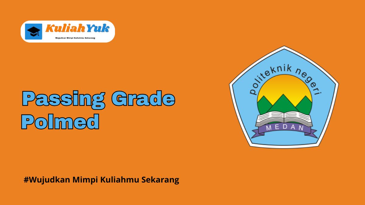 Passing Grade Polmed Jalur SNBP dan SNBP Terbaru 2025/2026