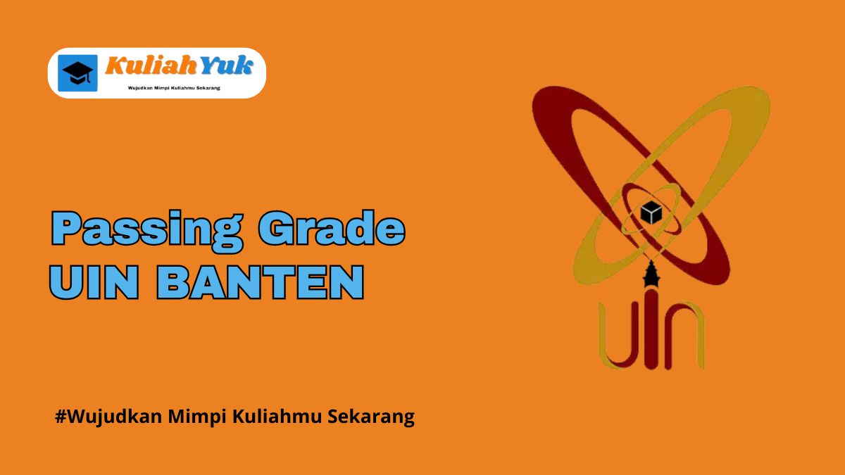 Passing Grade UIN BANTEN Jalur SNBP dan SNBT 2025/2026